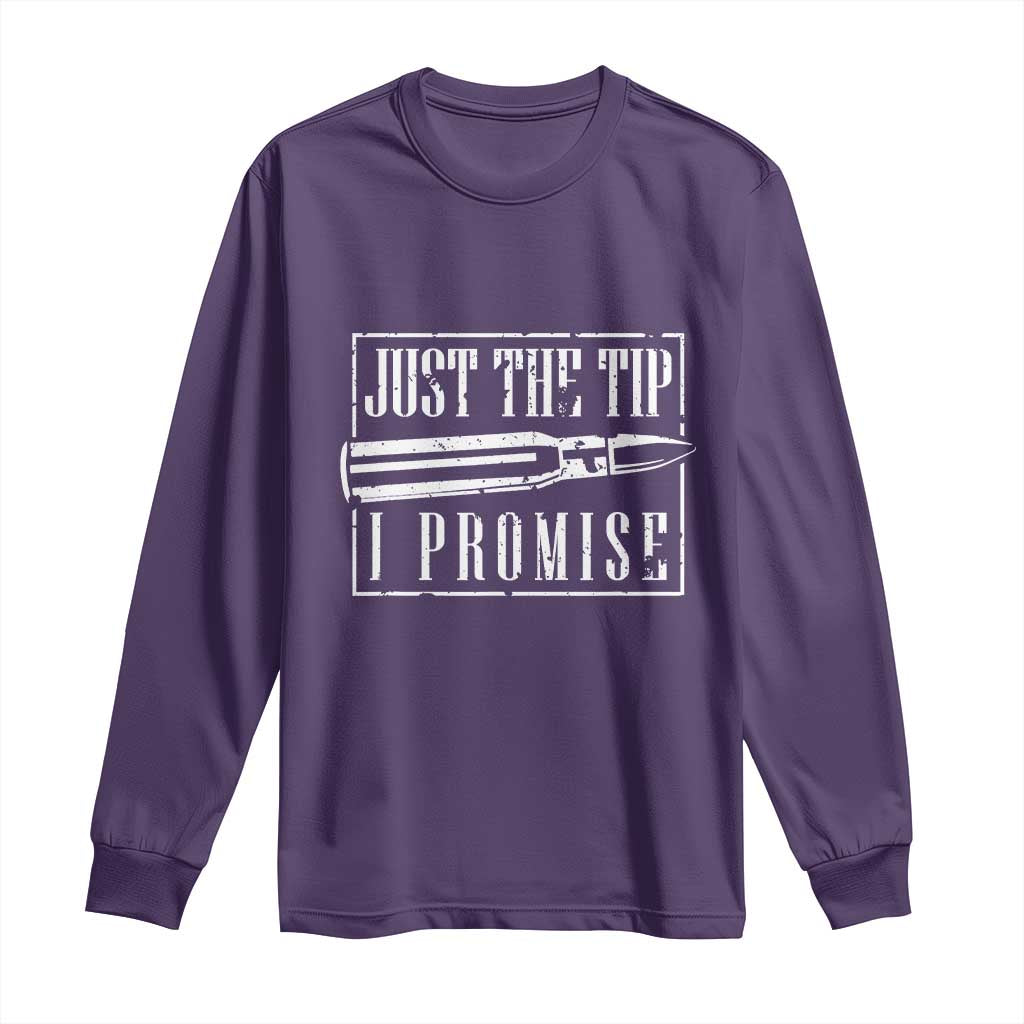 Funny Gun Owner Long Sleeve Shirt Just The Tip I Promise T-Shirt A Funny Gun Owner Tee