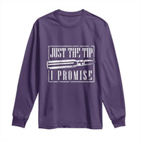 Funny Gun Owner Long Sleeve Shirt Just The Tip I Promise T-Shirt A Funny Gun Owner Tee