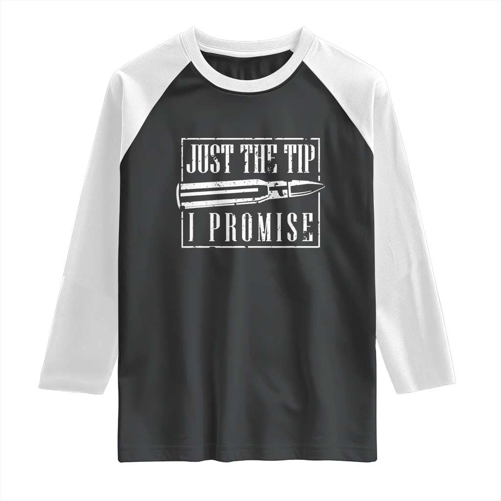 Funny Gun Owner Raglan Shirt Just The Tip I Promise T-Shirt A Funny Gun Owner Tee