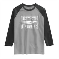 Funny Gun Owner Raglan Shirt Just The Tip I Promise T-Shirt A Funny Gun Owner Tee
