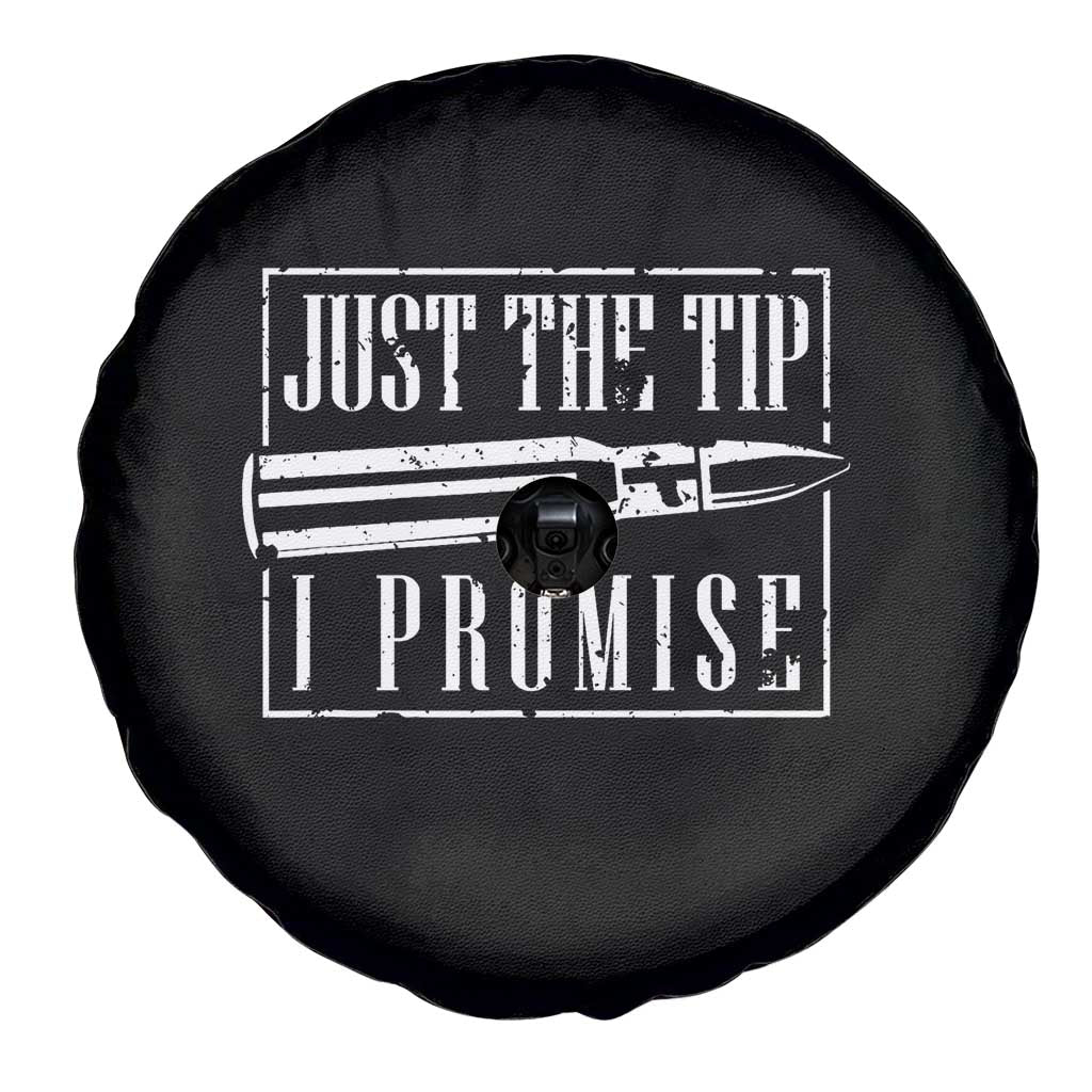 Funny Gun Owner Spare Tire Cover Just The Tip I Promise T-Shirt A Funny Gun Owner Tee