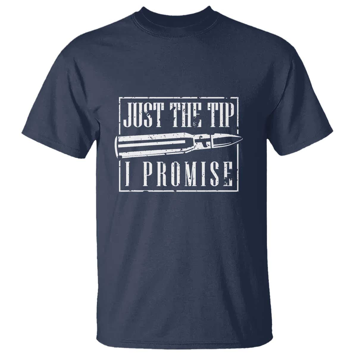 Funny Gun Owner T Shirt Just The Tip I Promise T-Shirt A Funny Gun Owner Tee - Wonder Print Shop