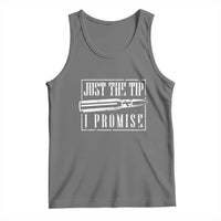 Funny Gun Owner Tank Top Just The Tip I Promise T-Shirt A Funny Gun Owner Tee