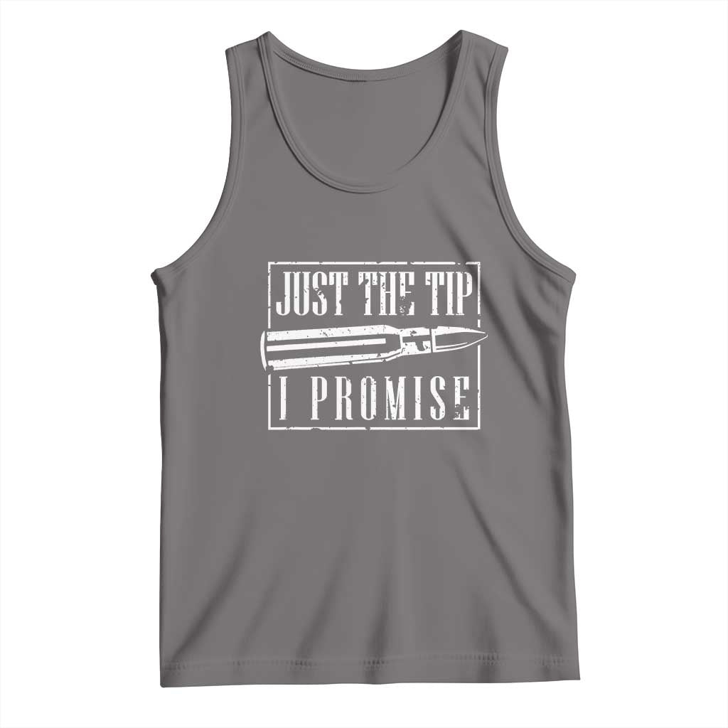 Funny Gun Owner Tank Top Just The Tip I Promise T-Shirt A Funny Gun Owner Tee