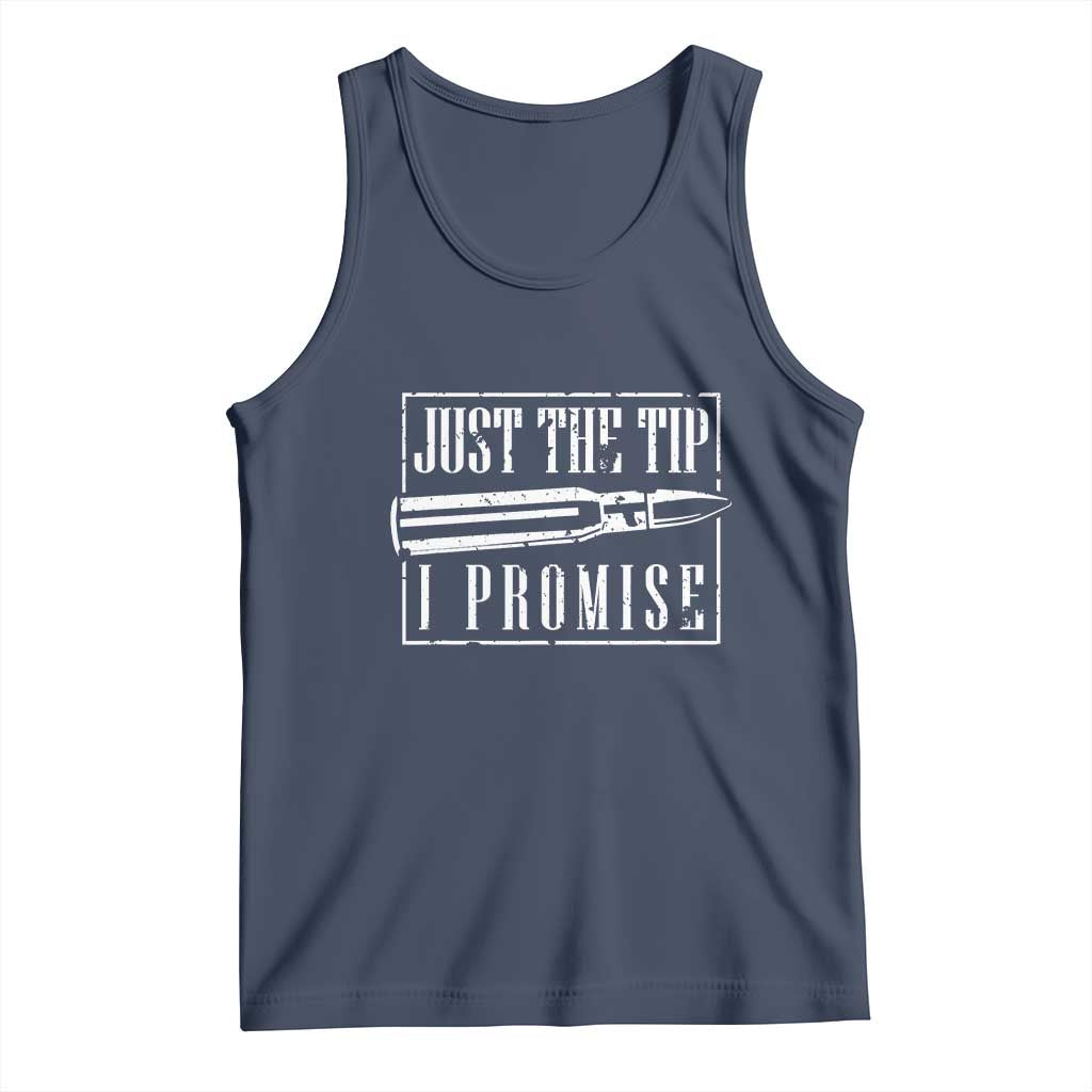 Funny Gun Owner Tank Top Just The Tip I Promise T-Shirt A Funny Gun Owner Tee