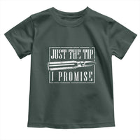 Funny Gun Owner Toddler T Shirt Just The Tip I Promise T-Shirt A Funny Gun Owner Tee