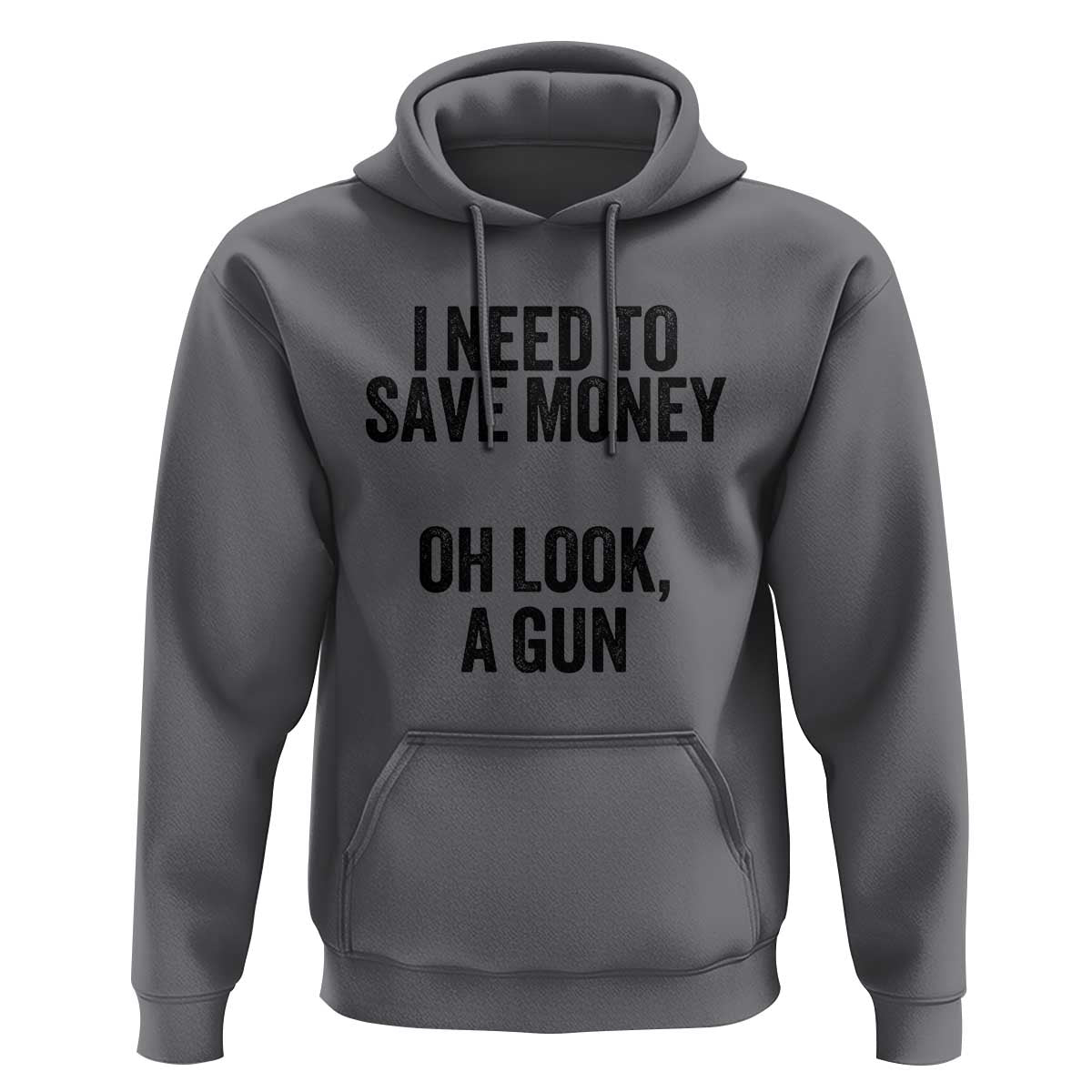 Funny Gun Collector Hoodie I Need To Save Money Oh Look A Gun