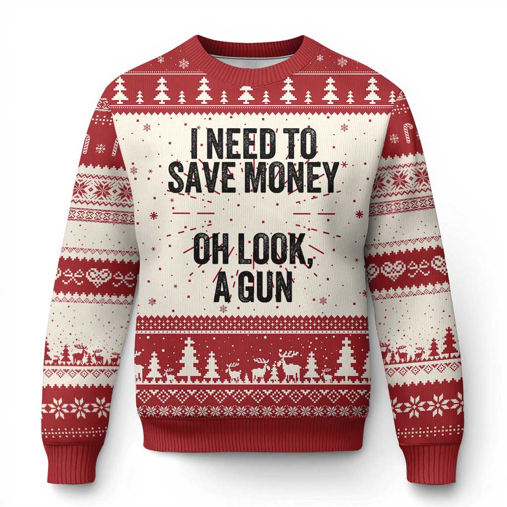 Funny Gun Collector Ugly Christmas Sweater I Need To Save Money Oh Look A Gun - Wonder Print Shop