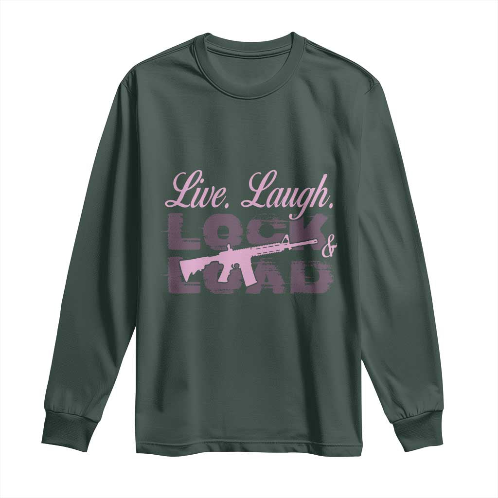 Funny Gun Girls Long Sleeve Shirt Live Laugh Lock And Load Guns Lover Girl Owner 2A