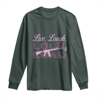 Funny Gun Girls Long Sleeve Shirt Live Laugh Lock And Load Guns Lover Girl Owner 2A