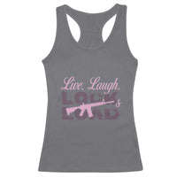 Funny Gun Girls Racerback Tank Top Live Laugh Lock And Load Guns Lover Girl Owner 2A