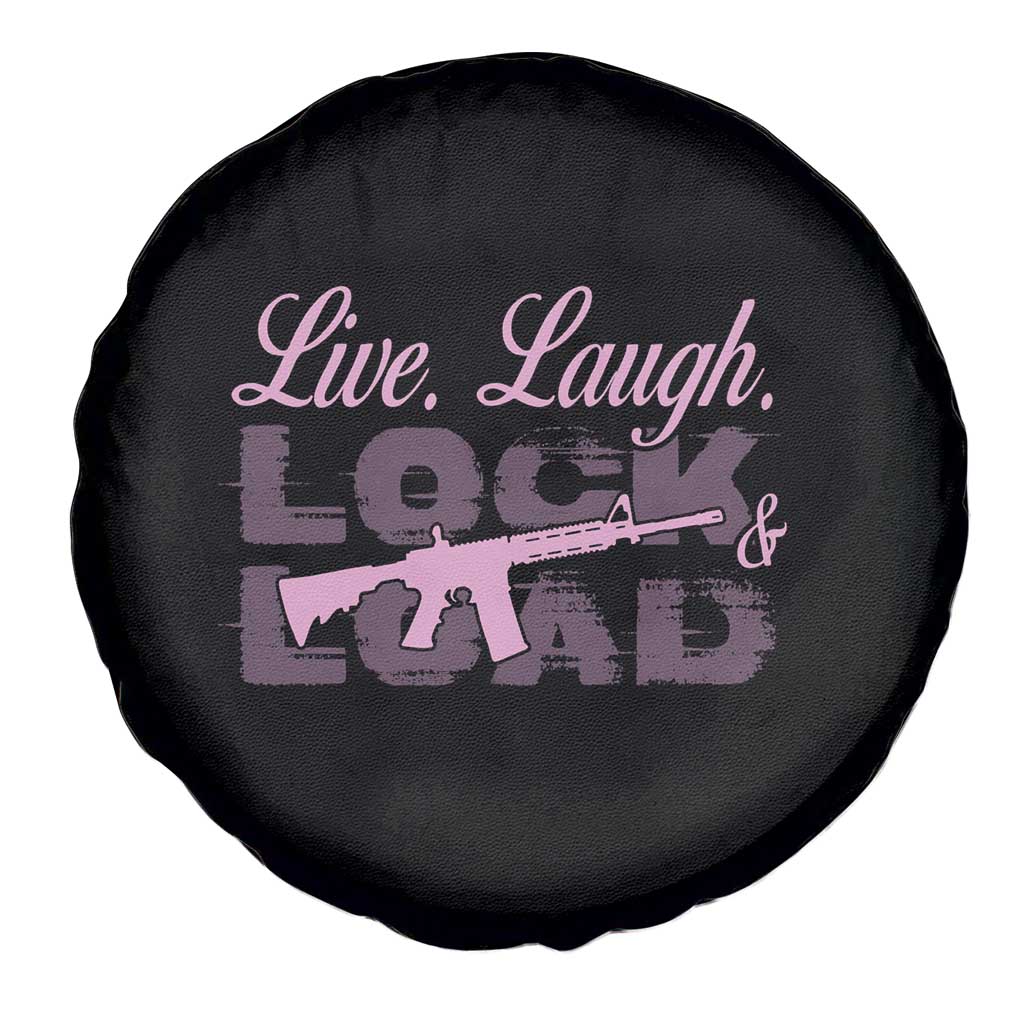 Funny Gun Girls Spare Tire Cover Live Laugh Lock And Load Guns Lover Girl Owner 2A