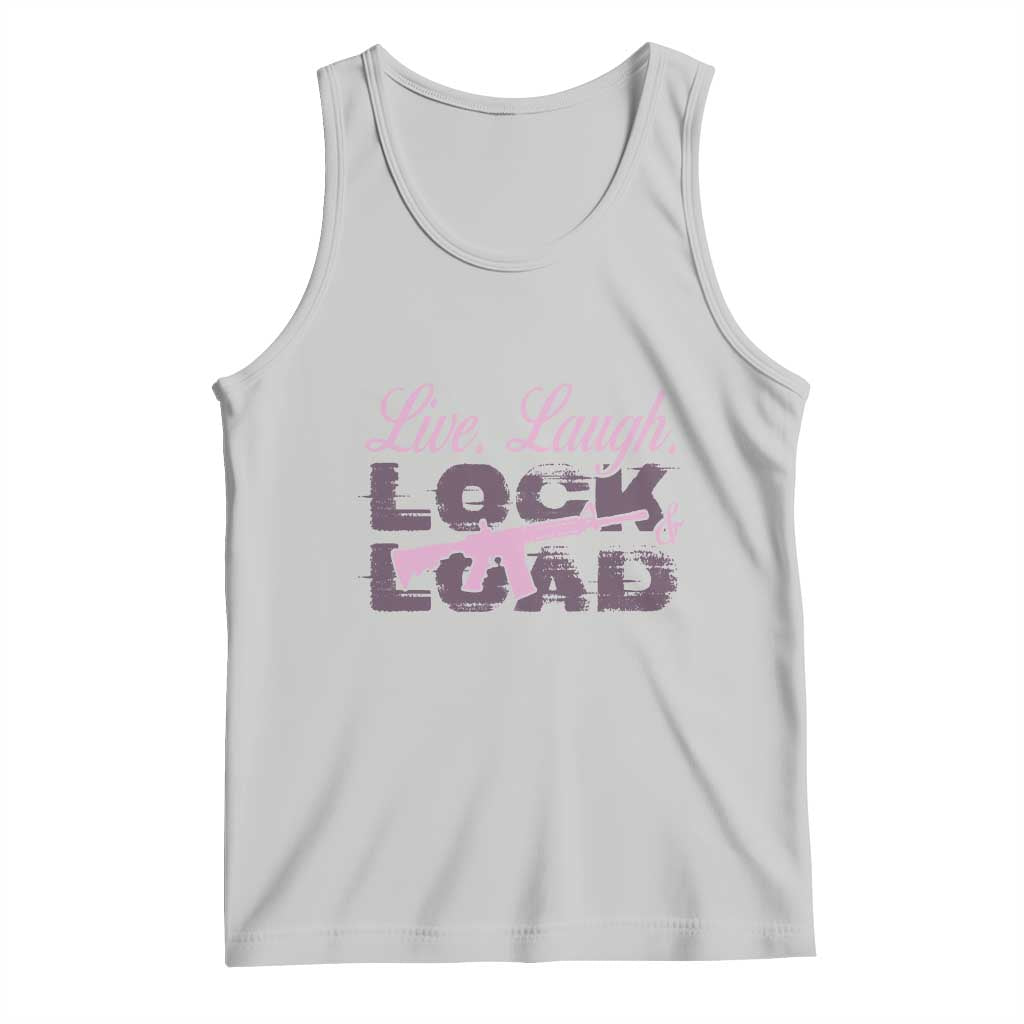 Funny Gun Girls Tank Top Live Laugh Lock And Load Guns Lover Girl Owner 2A