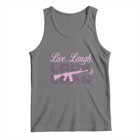 Funny Gun Girls Tank Top Live Laugh Lock And Load Guns Lover Girl Owner 2A