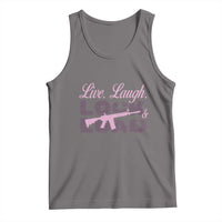 Funny Gun Girls Tank Top Live Laugh Lock And Load Guns Lover Girl Owner 2A