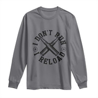 Gun Rights Long Sleeve Shirt I Don't Run I Reload Gun Rights American Flag patriots