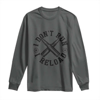 Gun Rights Long Sleeve Shirt I Don't Run I Reload Gun Rights American Flag patriots