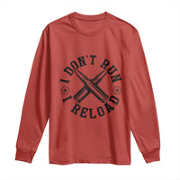 Gun Rights Long Sleeve Shirt I Don't Run I Reload Gun Rights American Flag patriots