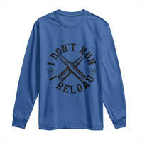 Gun Rights Long Sleeve Shirt I Don't Run I Reload Gun Rights American Flag patriots