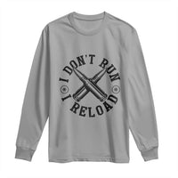 Gun Rights Long Sleeve Shirt I Don't Run I Reload Gun Rights American Flag patriots