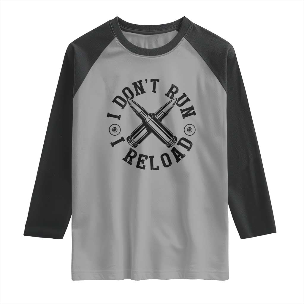 Gun Rights Raglan Shirt I Don't Run I Reload Gun Rights American Flag patriots