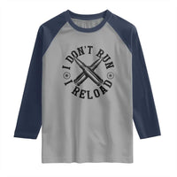 Gun Rights Raglan Shirt I Don't Run I Reload Gun Rights American Flag patriots