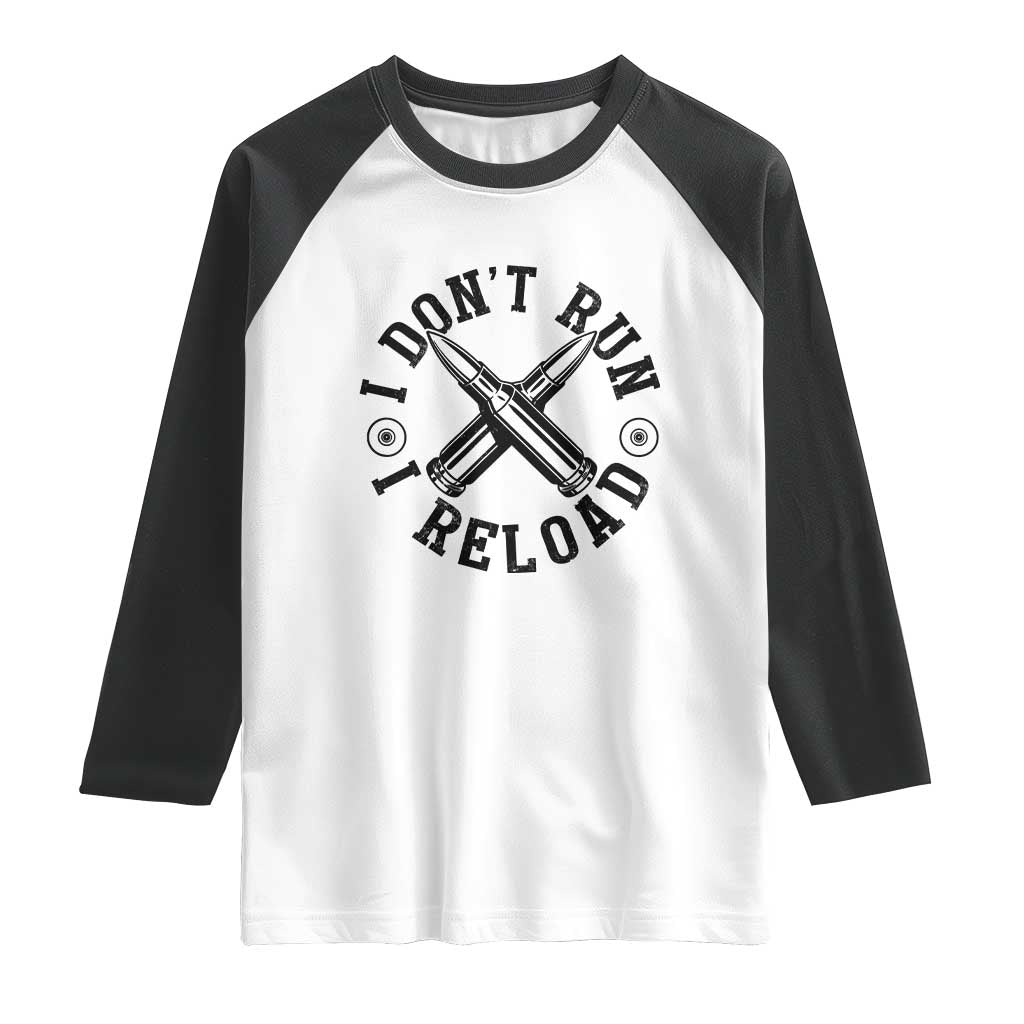 Gun Rights Raglan Shirt I Don't Run I Reload Gun Rights American Flag patriots