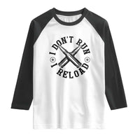 Gun Rights Raglan Shirt I Don't Run I Reload Gun Rights American Flag patriots
