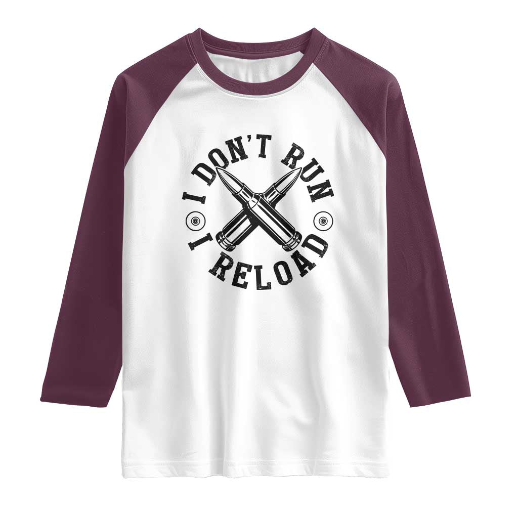 Gun Rights Raglan Shirt I Don't Run I Reload Gun Rights American Flag patriots