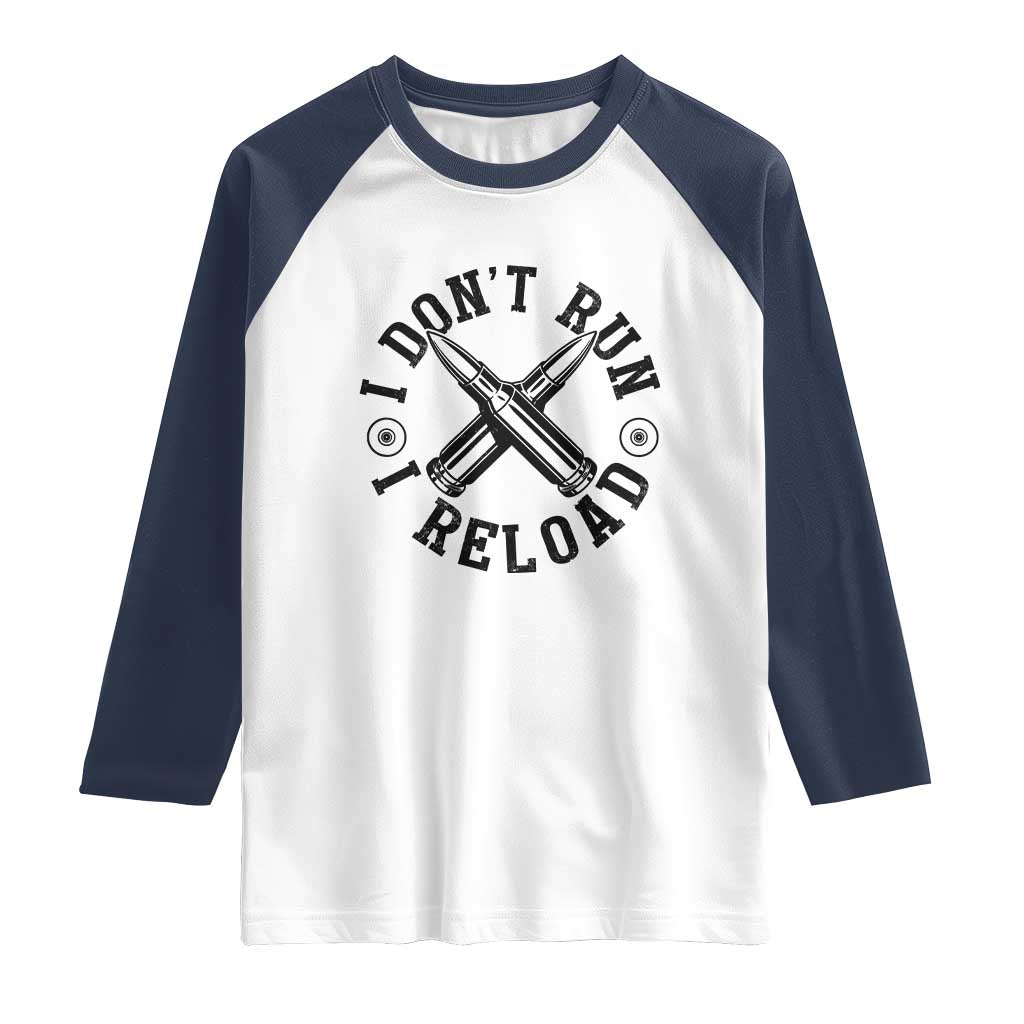 Gun Rights Raglan Shirt I Don't Run I Reload Gun Rights American Flag patriots