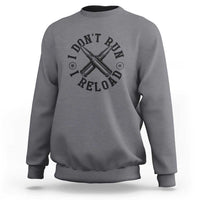Gun Rights Sweatshirt I Don't Run I Reload Gun Rights American Flag patriots - Wonder Print Shop