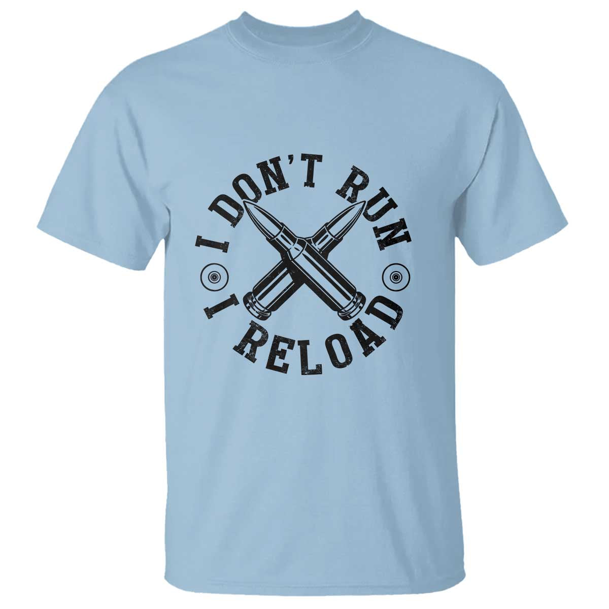 Gun Rights T Shirt I Don't Run I Reload Gun Rights American Flag patriots - Wonder Print Shop