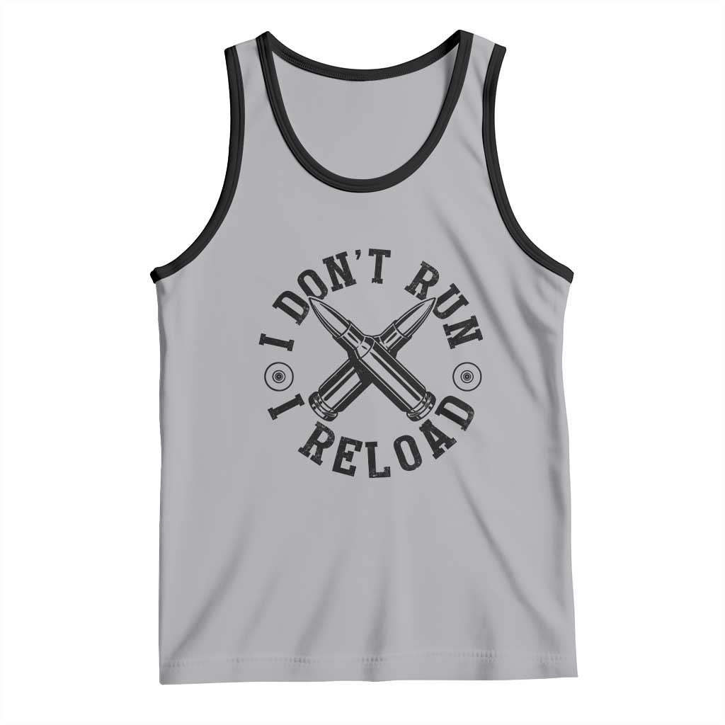 Gun Rights Tank Top I Don't Run I Reload Gun Rights American Flag patriots