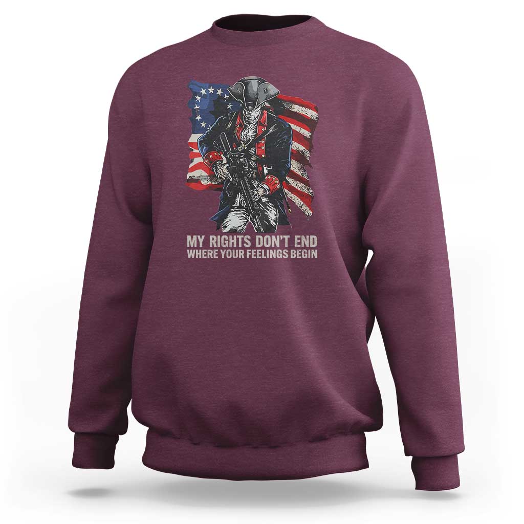 Gun Right 2A Sweatshirt My Rights Don't End Where Your Feelings Begin Retro Betsy Ross Flag