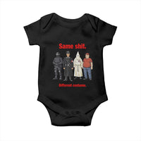 Same Shit Different Costume Baby Onesie Political Satire Anti Fascist
