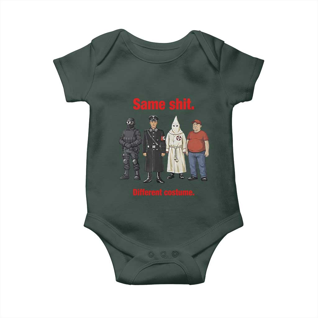 Same Shit Different Costume Baby Onesie Political Satire Anti Fascist