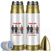 Same Shit Different Costume Bullet Tumbler Political Satire Anti Fascist