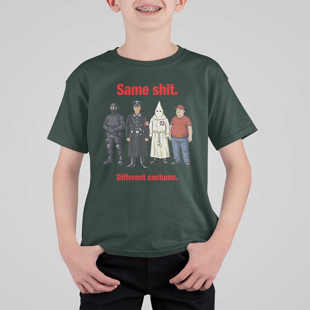 Same Shit Different Costume T Shirt For Kid Political Satire Anti Fascist