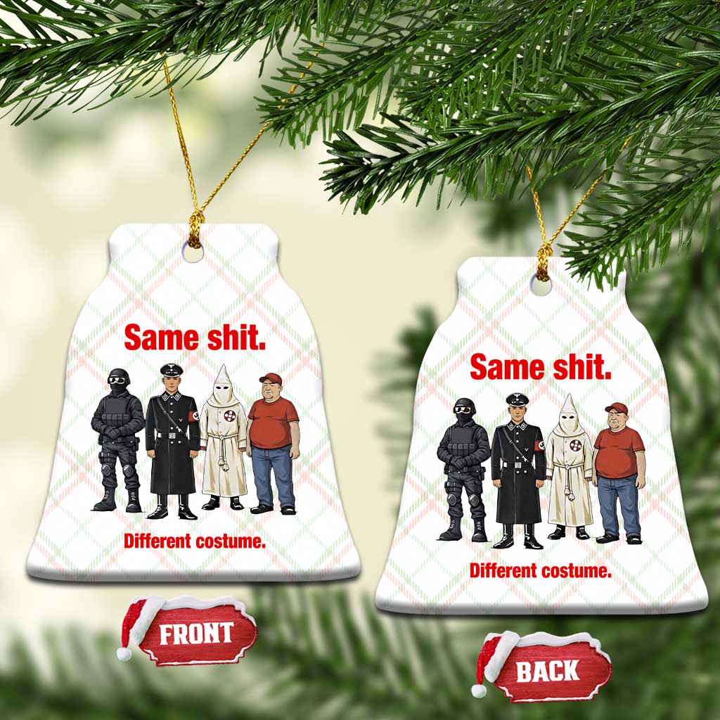 Same Shit Different Costume Ceramic Ornament Political Satire Anti Fascist