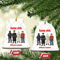 Same Shit Different Costume Ceramic Ornament Political Satire Anti Fascist