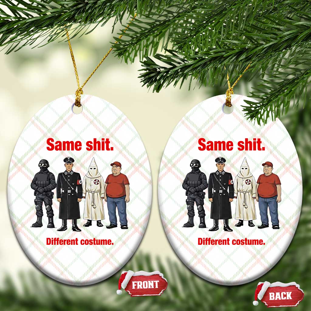 Same Shit Different Costume Ceramic Ornament Political Satire Anti Fascist