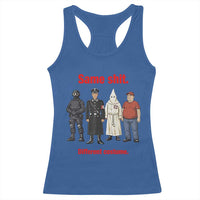 Same Shit Different Costume Racerback Tank Top Political Satire Anti Fascist