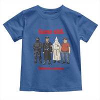 Same Shit Different Costume Toddler T Shirt Political Satire Anti Fascist