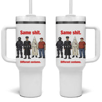 Same Shit Different Costume Tumbler With Handle Political Satire Anti Fascist