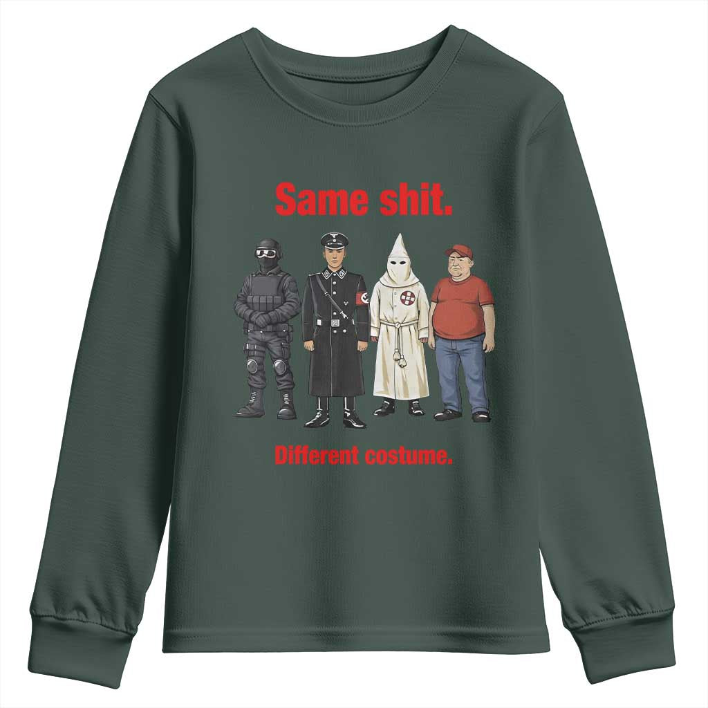 Same Shit Different Costume Youth Sweatshirt Political Satire Anti Fascist