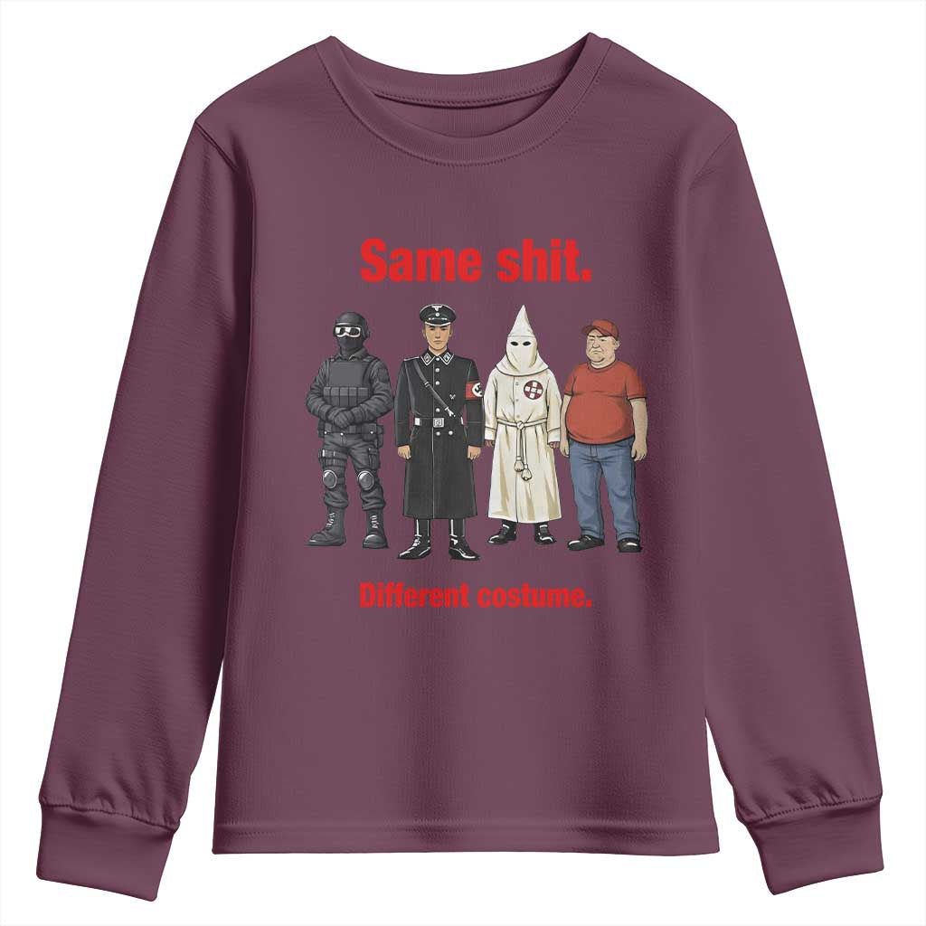Same Shit Different Costume Youth Sweatshirt Political Satire Anti Fascist