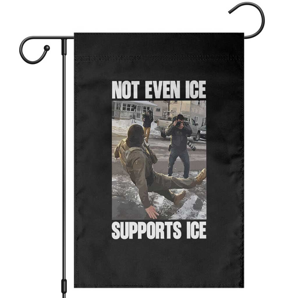 Not Even Ice Supports Ice Garden Flag Viral Political Ice Slipping Meme Against Ice Satire