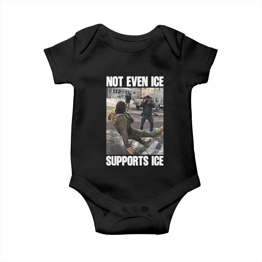 Not Even Ice Supports Ice Baby Onesie Viral Political Ice Slipping Meme Against Ice Satire
