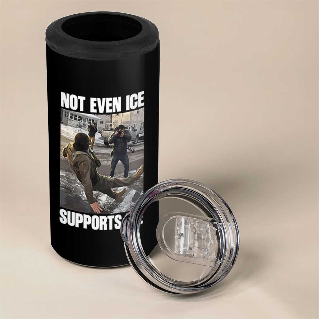 Not Even Ice Supports Ice 4 in 1 Can Cooler Tumbler Viral Political Ice Slipping Meme Against Ice Satire