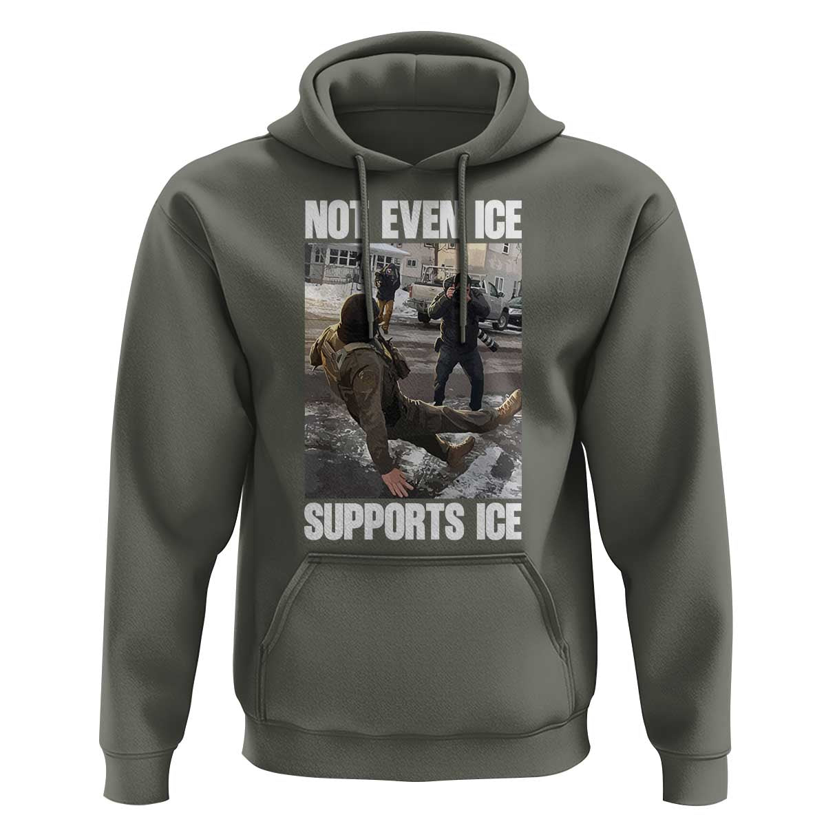 Not Even Ice Supports Ice Hoodie Viral Political Ice Slipping Meme Against Ice Satire